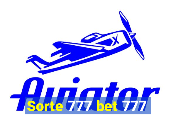 Sorte 777 bet 777